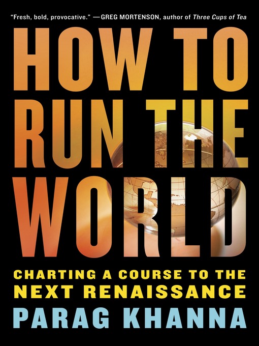 Title details for How to Run the World by Parag Khanna - Wait list